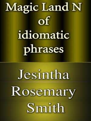 cover image of Magic Land N of idiomatic phrases